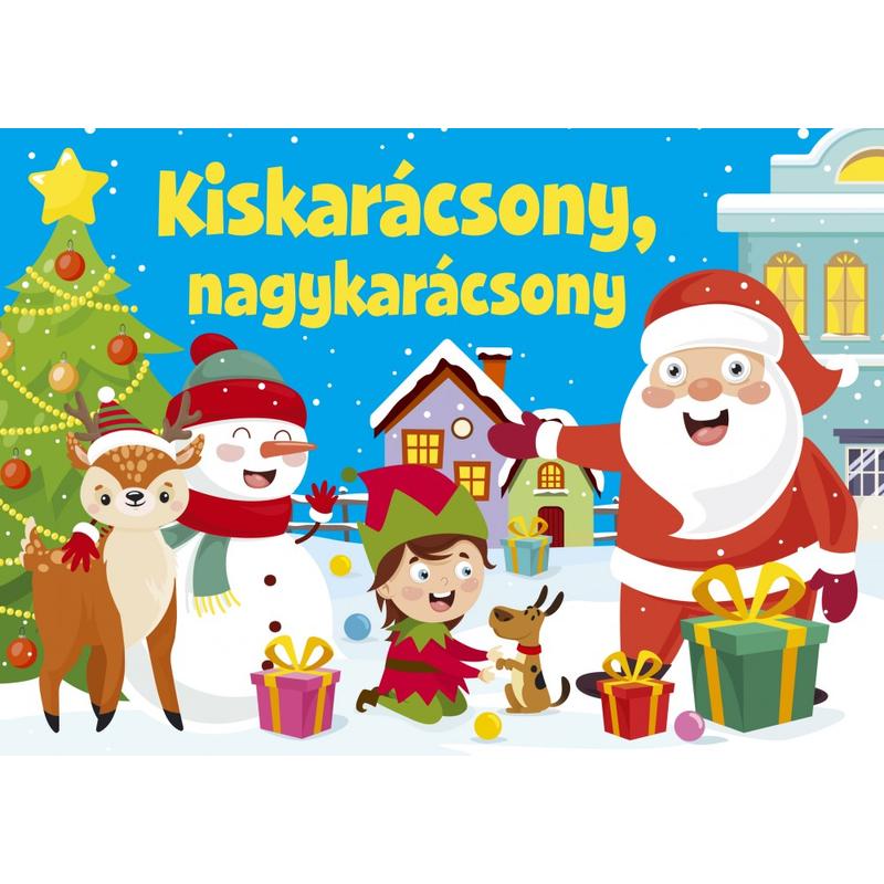  Kiskarácsony, nagykarácsony - karácsonyi versikék
